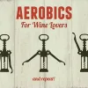 sjovt-metal-skilt-aerobic-for-wine-lovers - Cosy Animals sjovt metal skilt aerobics for wine lovers